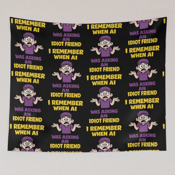 Item preview, I Remember When AI Was Asking An Idiot Friend Funny Humor Design designed and sold by TeeTimeTreasure.