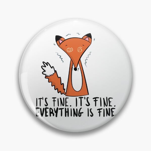 Item preview, Funny Anxious Fox Everything Is Fine Meme designed and sold by DesignFreakArt.