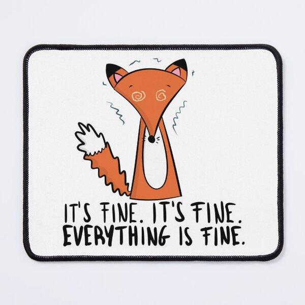 Item preview, Funny Anxious Fox Everything Is Fine Meme designed and sold by DesignFreakArt.