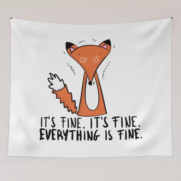 Item preview, Funny Anxious Fox Everything Is Fine Meme designed and sold by DesignFreakArt.