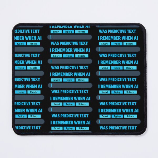 Item preview, I Remember When AI Was Predictive Text Funny Tech Humor Design designed and sold by TeeTimeTreasure.