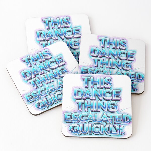 Item preview, This Dance Thing Escalated Quickly Funny Dance Quote designed and sold by CallDesign.