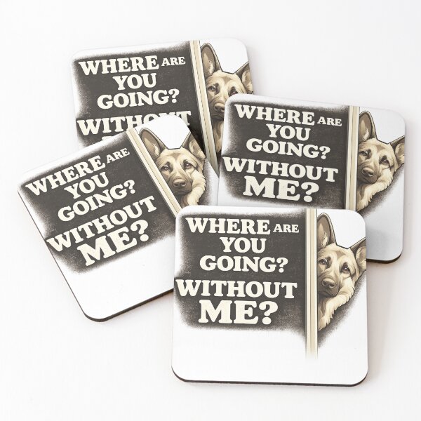 Item preview, Where Are You Going Without Me Cute Dog Lover Quote designed and sold by Designs That Speak ✨.