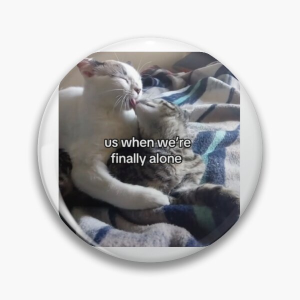 Item preview, us when were finally alone meow designed and sold by cloudzer0000.