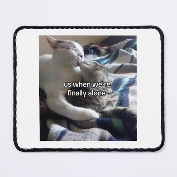 Item preview, us when were finally alone meow designed and sold by cloudzer0000.