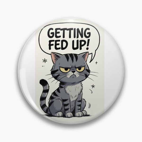 Item preview, Getting fed up Cat designed and sold by CharmingFlowers.