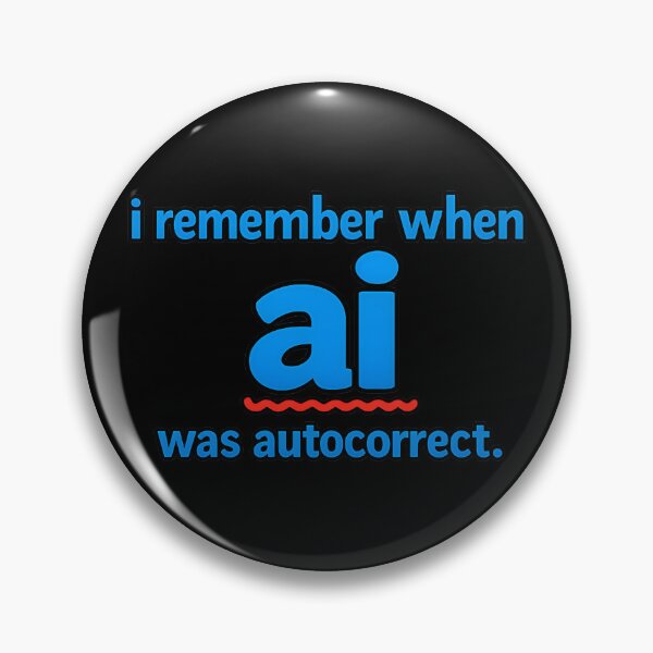 Item preview, I Remember When AI Was Autocorrect Funny Tech Humor Design designed and sold by TeeTimeTreasure.