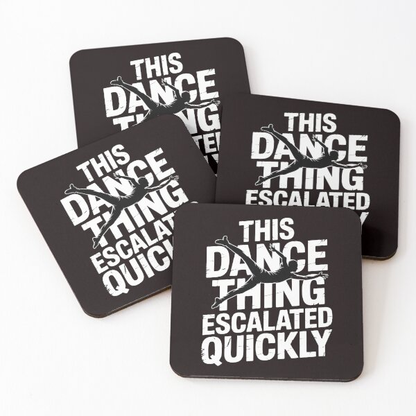 Item preview, This Dance Thing Escalated Quickly – Dance Quote Humor For Dancers designed and sold by Redgiant87x.