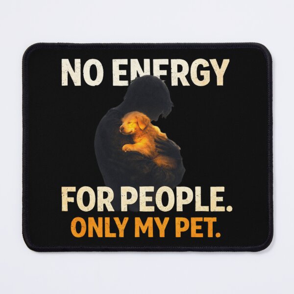 Item preview, No Energy For People Only My Pet – Pet Lover Shirt designed and sold by Safe Haven Pets.