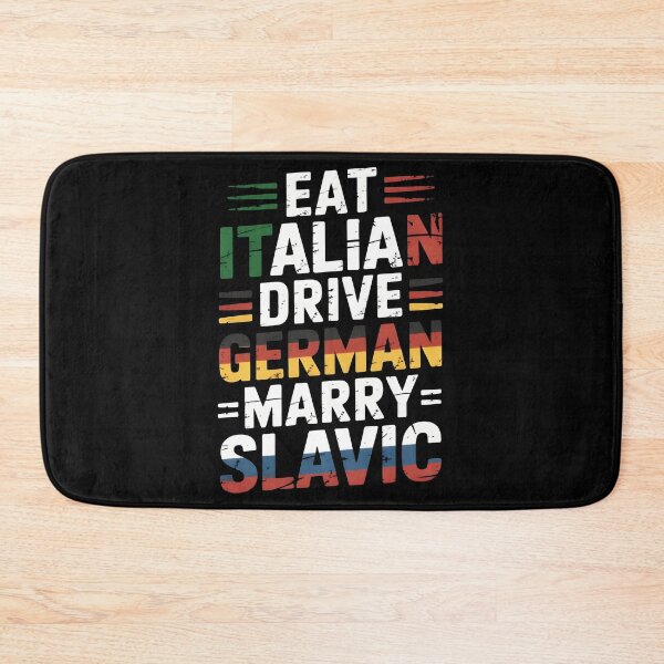 Item preview, Eat Italian Drive German Marry Slavic | Funny European Humor Shirt designed and sold by Milosstudio.