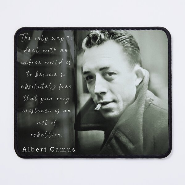 Item preview, Albert Camus portrait and quote: The only way to deal with an unfree world... designed and sold by artbleed.
