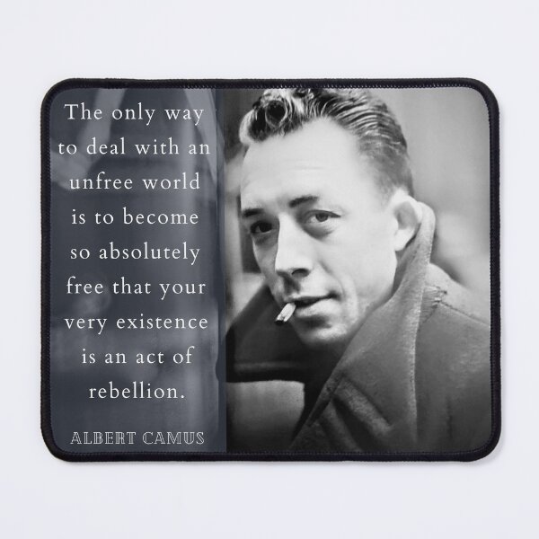 Item preview, Albert Camus portrait and quote: The only way to deal with an unfree world... designed and sold by artbleed.