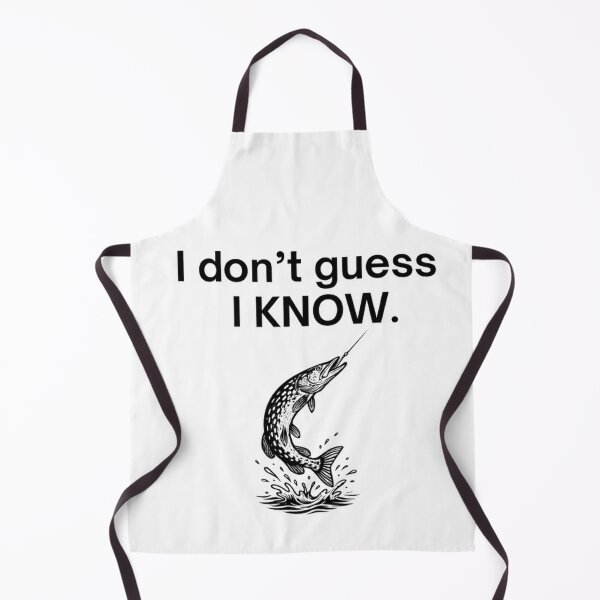 Item preview, “I DON’T GUESS. I KNOW.” designed and sold by FischingVibes.