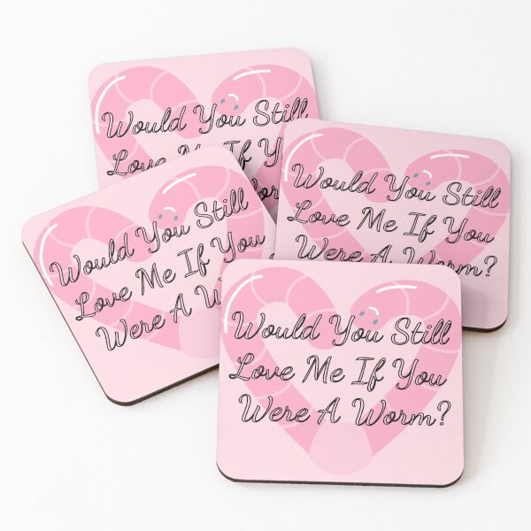 Item preview, Would You Still Love Me If You Were A Worm designed and sold by Vileprint.