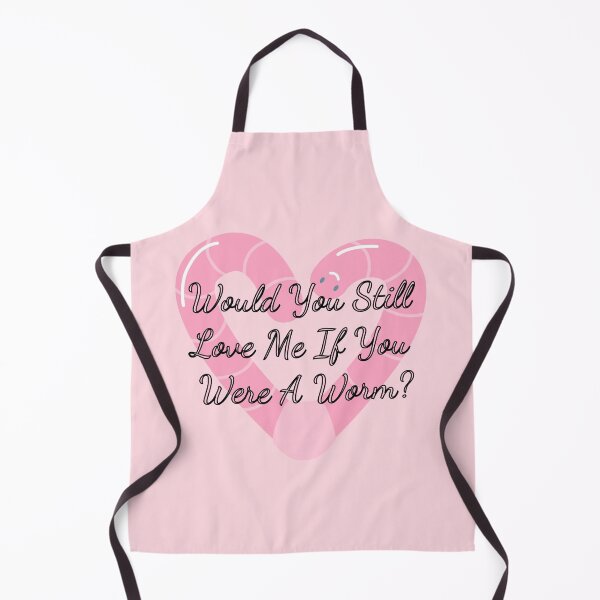Item preview, Would You Still Love Me If You Were A Worm designed and sold by Vileprint.
