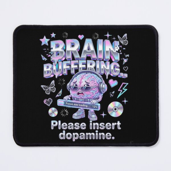 Item preview, Brain Buffering - Y2K ADHD Aesthetic - Please Insert Dopamine designed and sold by CHAOS_CLUB.