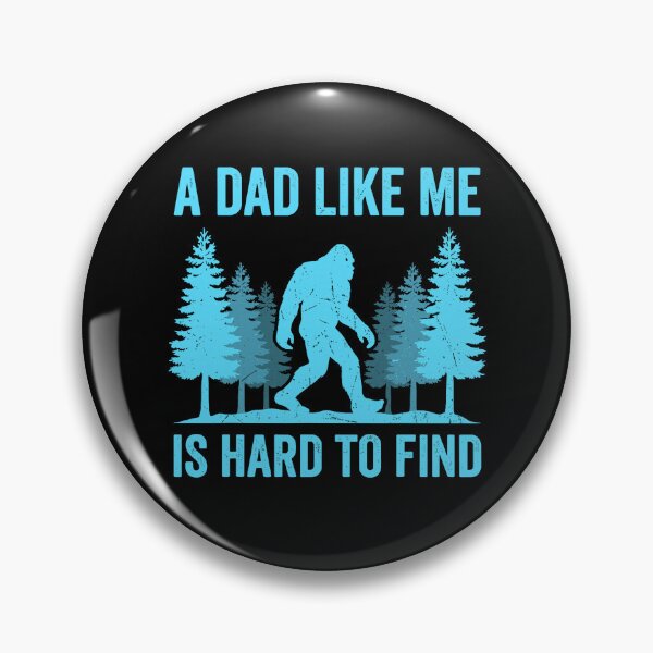 Item preview, A Dad Like Me Is Hard to Find Bigfoot Legendary Dad Gift designed and sold by roycehopkins.