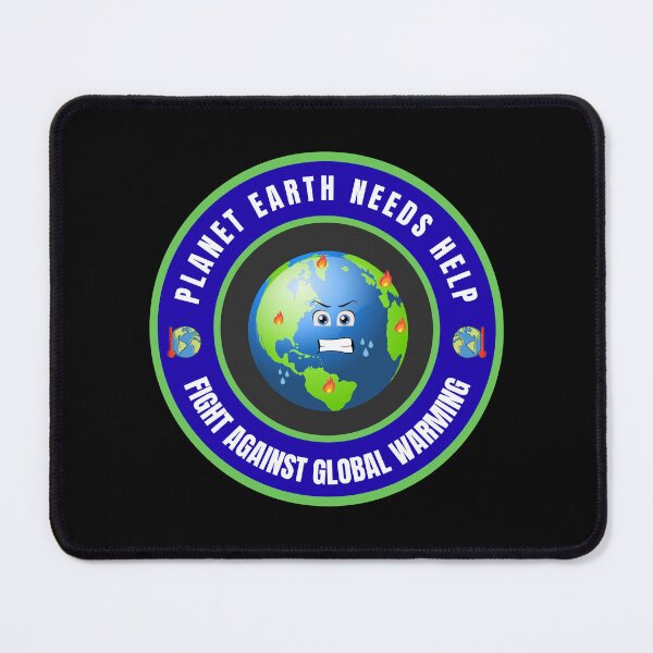 Item preview, Planet Earth Needs Help Fight Against Global Warming designed and sold by fev-rocks.