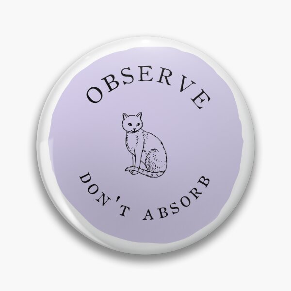 Item preview, OBSERVE DON'T ABSORB designed and sold by thehappyintrovert .