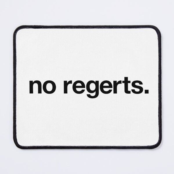 Item preview, No Regerts. designed and sold by The Common Tee.
