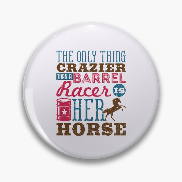 Item preview, The Only Thing Crazier Than a Barrel Racer Is her Horse Funny Barrel Racing designed and sold by jaygo.