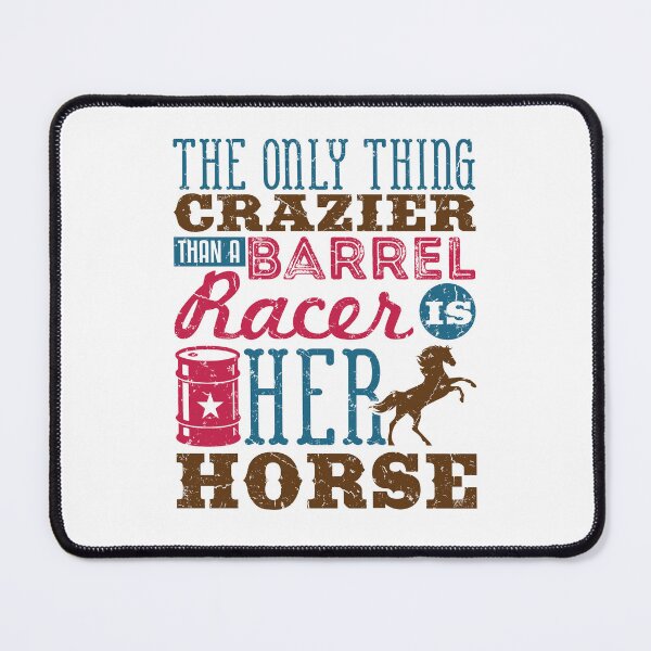 Item preview, The Only Thing Crazier Than a Barrel Racer Is her Horse Funny Barrel Racing designed and sold by jaygo.