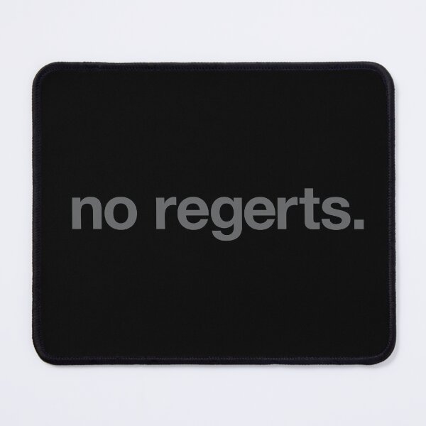 Item preview, No Regerts. designed and sold by The Common Tee.