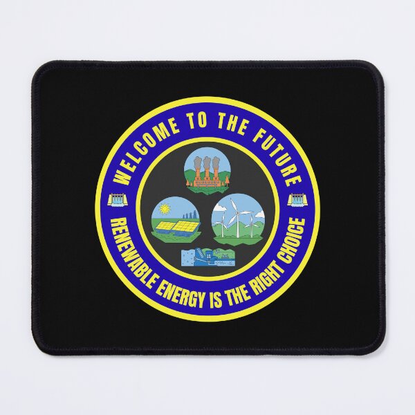 Item preview, Welcome to the Future Renewable Energy Is the Right Choice designed and sold by fev-rocks.