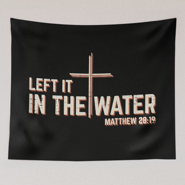 Item preview, Left It In The Water Matthew 28:19 Christian Baptism Cross Faith designed and sold by StuZabine.