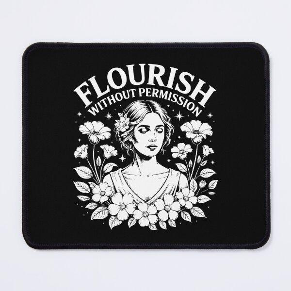 Item preview, Flourish Without Permission designed and sold by theartfulaspie.