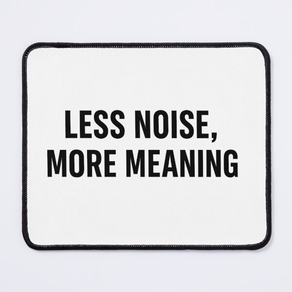 Item preview, Less Noise More Meaning – Minimalist Typography Quote Design designed and sold by GrowNest.