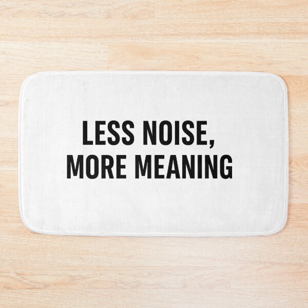 Item preview, Less Noise More Meaning – Minimalist Typography Quote Design designed and sold by GrowNest.