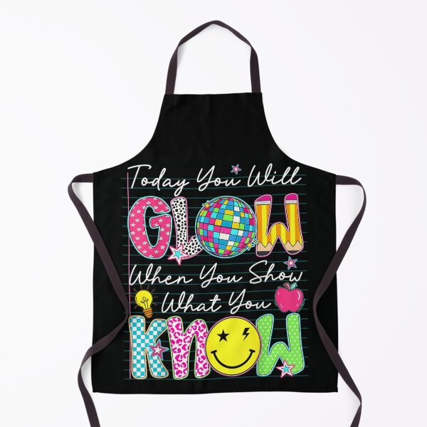 Item preview, Today You Will Glow When You Show What You Know School designed and sold by StuZabine.