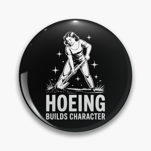 Item preview, Hoeing Builds Character designed and sold by theartfulaspie.