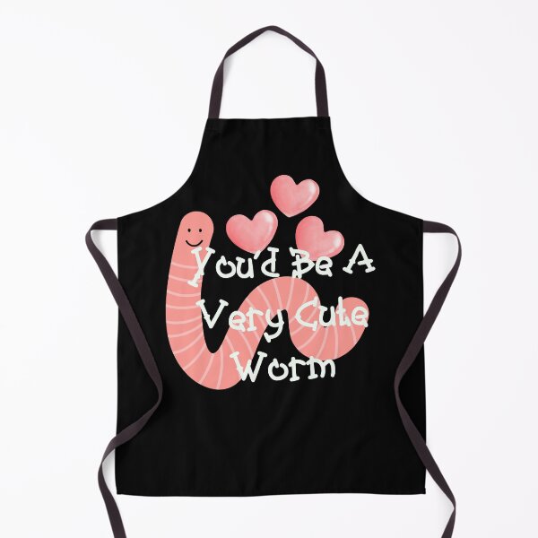 Item preview, You‘d Be A Very Cute Worm Funny Meme designed and sold by Vileprint.