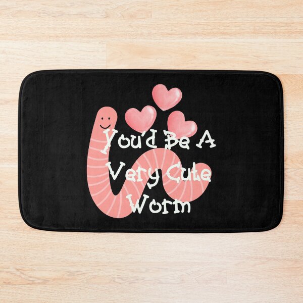 Item preview, You‘d Be A Very Cute Worm Funny Meme designed and sold by Vileprint.