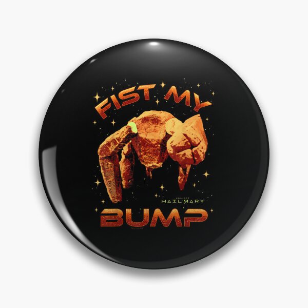 Item preview, Project Hail Mary Fist My Bump Rocky The Alien designed and sold by BeatrizMusicSS.