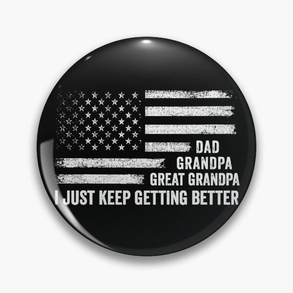Item preview, Dad Grandpa Great Grandpa I Just Keep Getting Better designed and sold by culturecute.