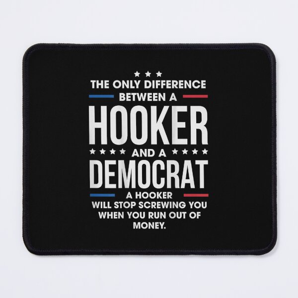 Item preview, Funny Political Sarcasm Hooker vs Democrat Conservative Humorous Statement Design Idea designed and sold by Taniyah Gomes.