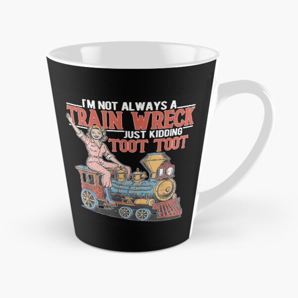 Item preview, Im Not Always A Train Wreck Just Kidding Toot Toot Retro designed and sold by Chaya Reid.