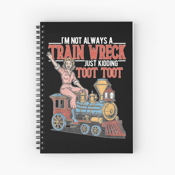 Item preview, Im Not Always A Train Wreck Just Kidding Toot Toot Retro designed and sold by Chaya Reid.