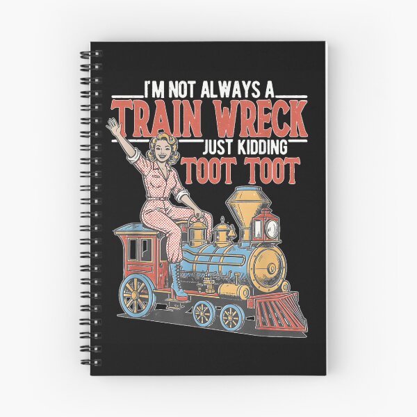 Item preview, Im Not Always A Train Wreck Just Kidding Toot Toot Retro designed and sold by Chaya Reid.