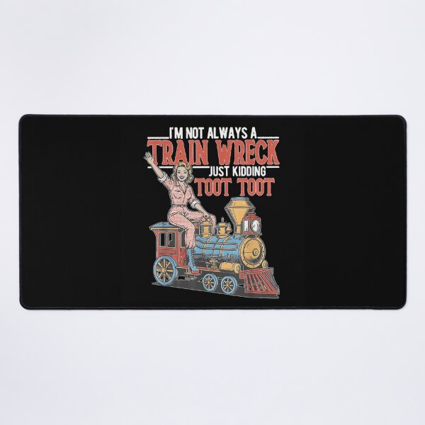 Item preview, Im Not Always A Train Wreck Just Kidding Toot Toot Retro designed and sold by Chaya Reid.