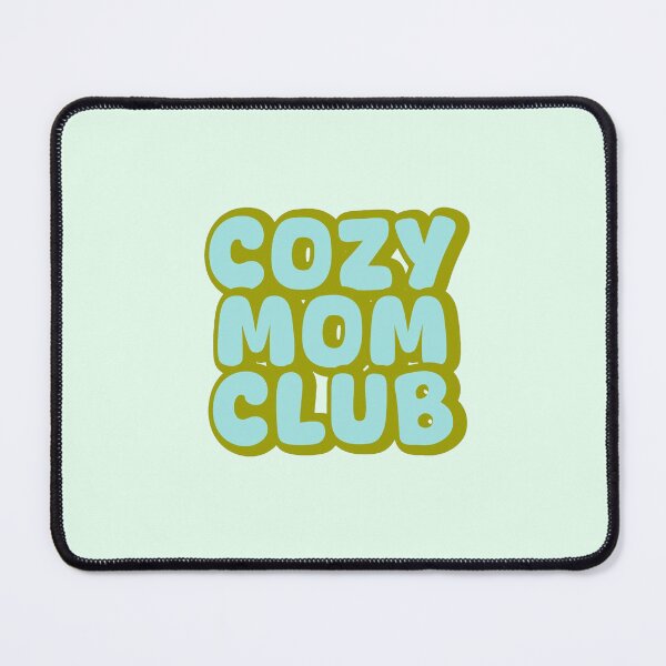 Item preview, COZY MOM CLUB | MINT + MOSS designed and sold by thehappyintrovert .