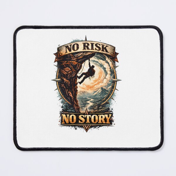 Item preview, No Risk No Story Adventure T-Shirt - Cliffhanger Motivation Design designed and sold by ascendzero.