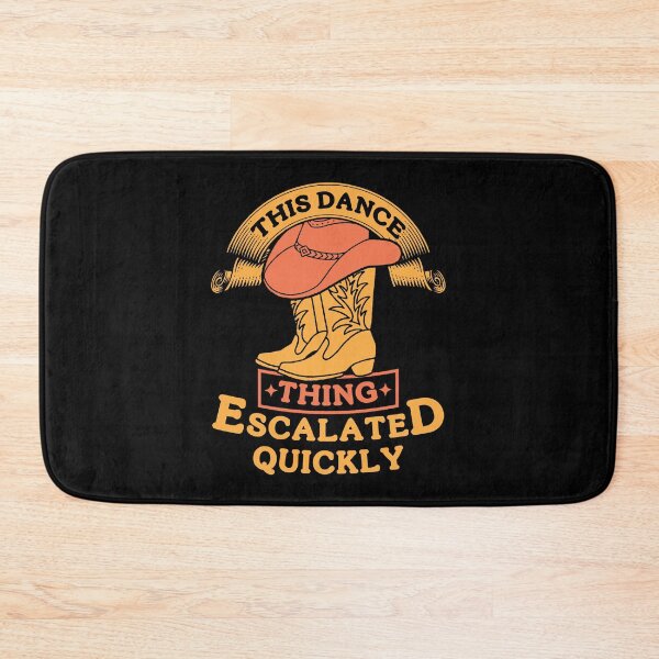 Item preview, This Dance Thing Escalated Quickly Funny Cowboy Western Theme designed and sold by Dmetalx Art Apparel.