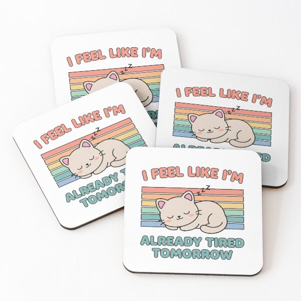 Item preview, Funny Tired Cat Quote I Feel Like I’m Already Tired Tomorrow Cute Sleepy Cat Design designed and sold by VineVibe16Studio.