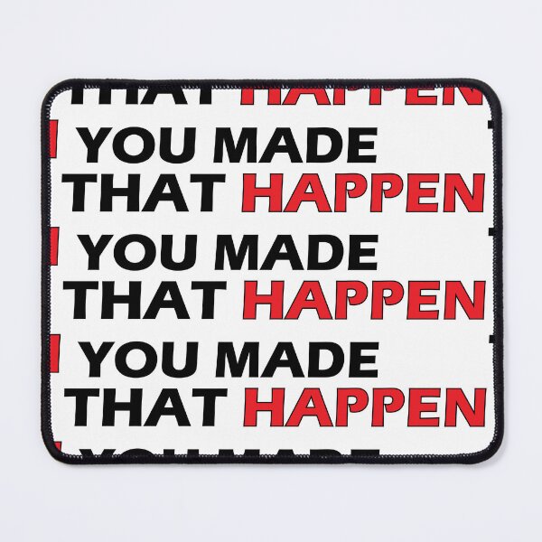 Item preview, You made that happen designed and sold by Positive Mindzet!.