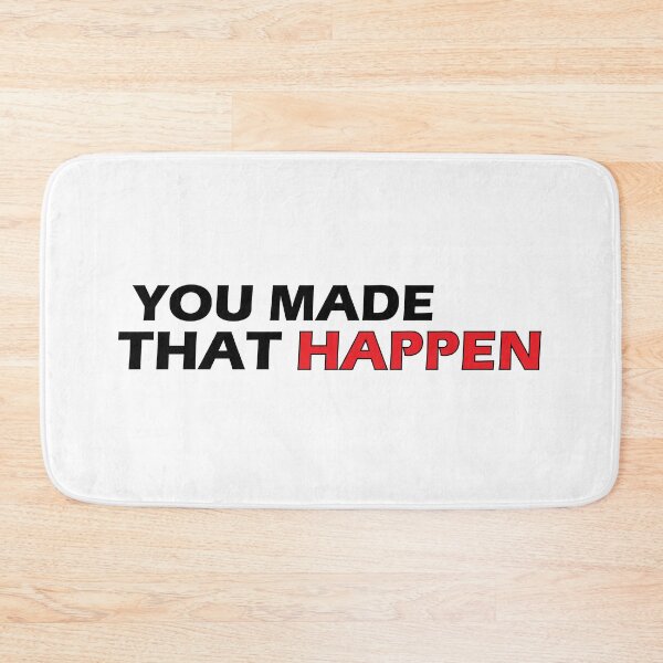 Item preview, You made that happen designed and sold by Positive Mindzet!.