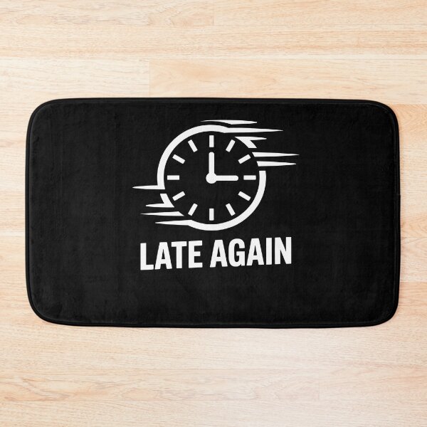 Item preview, Late Again Time Blindness designed and sold by MooonTees.